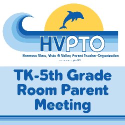 HVPTO: TK-5th Grade Room Parent Meeting
